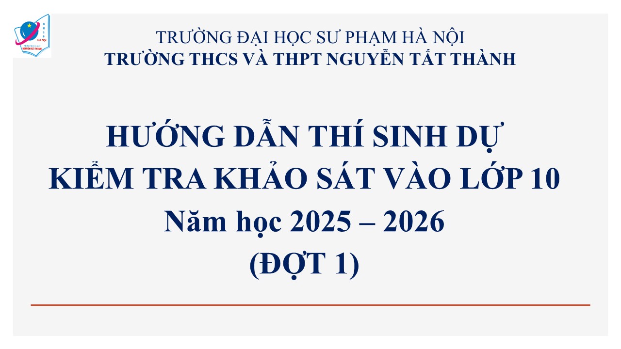 Hướng dẫn thí sinh ngoài trường dự kiểm tra khảo sát vào lớp 10 năm học 2025 – 2026 (đợt 1)